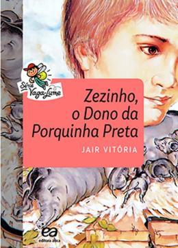 ZEZINHO, O DONO DA PORQUINHA PRETA